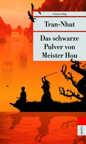 Das schwarze Pulver von Meister Hou von Kleeberg,  Michael, Tran-Nhut