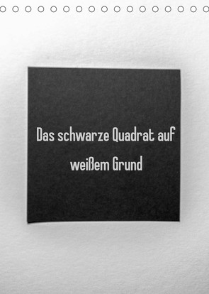 Das schwarze Quadrat auf weißem Grund (Tischkalender 2023 DIN A5 hoch) von Rausch,  Sven