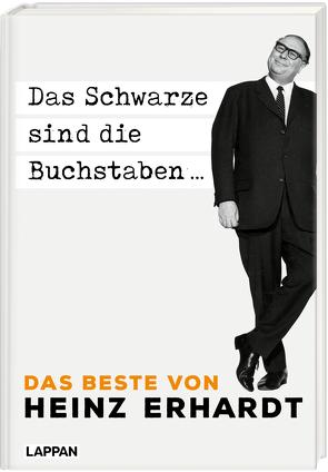 Das Schwarze sind die Buchstaben – Das Beste von Heinz Erhardt von Erhardt,  Heinz, Lau,  Luisa-Charlotte