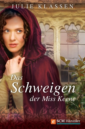 Das Schweigen der Miss Keene von Klassen,  Julie