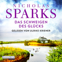 Das Schweigen des Glücks von Höbel,  Susanne, Kriener,  Ulrike, Sparks,  Nicholas