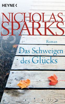 Das Schweigen des Glücks von Höbel,  Susanne, Sparks,  Nicholas