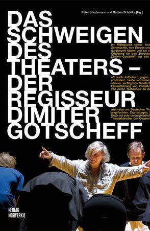 Das Schweigen des Theaters von Schültke,  Bettina, Staatsmann,  Peter