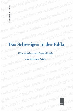 Das Schweigen in der Edda von Seidler,  Christof