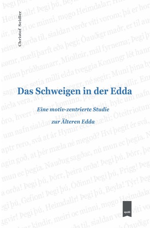 Das Schweigen in der Edda von Seidler,  Christof