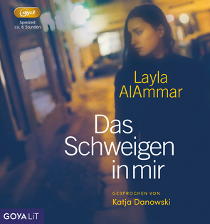 Das Schweigen in mir von AlAmmar,  Layla, Danowski,  Katja