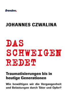 Das Schweigen redet von Czwalina,  Johannes