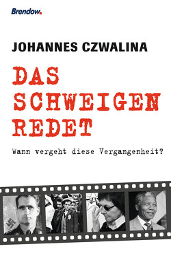 Das Schweigen redet von Czwalina,  Johannes