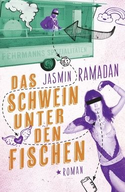 Das Schwein unter den Fischen von Ramadan,  Jasmin