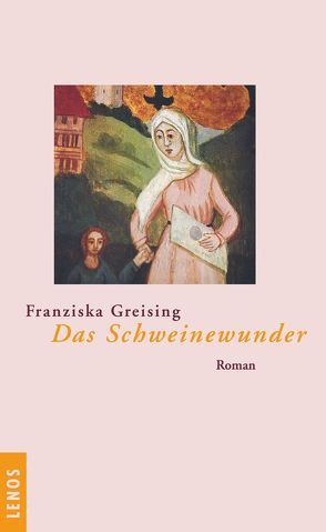 Das Schweinewunder von Greising,  Franziska