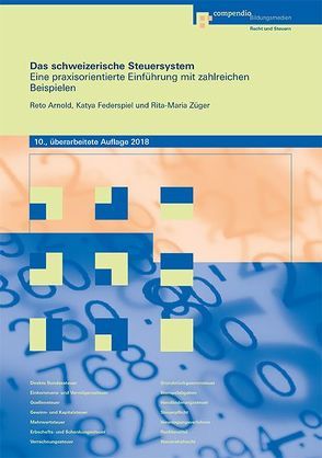 Das schweizerische Steuersystem von Arnold,  Reto, Federspiel,  Katya, Züger,  Rita-Maria