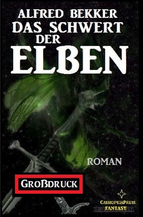 Das Schwert der Elben: Elbenkinder 2 von Bekker,  Alfred