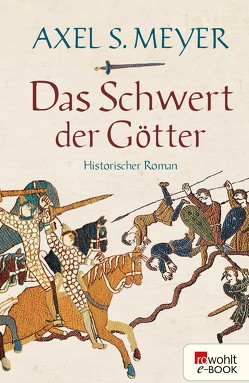 Das Schwert der Götter von Meyer,  Axel S.