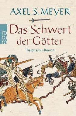 Das Schwert der Götter von Meyer,  Axel S.