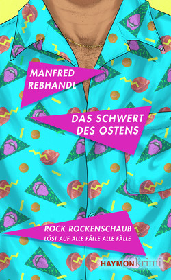 Das Schwert des Ostens von Rebhandl,  Manfred