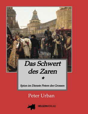 Das Schwert des Zaren Historischer Roman von Urban,  Peter