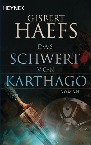 Das Schwert von Karthago von Haefs,  Gisbert