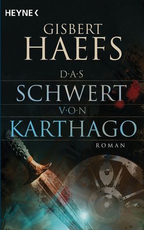 Das Schwert von Karthago von Haefs,  Gisbert