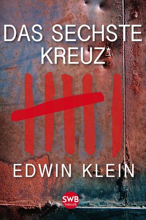 Das sechste Kreuz von Klein,  Edwin