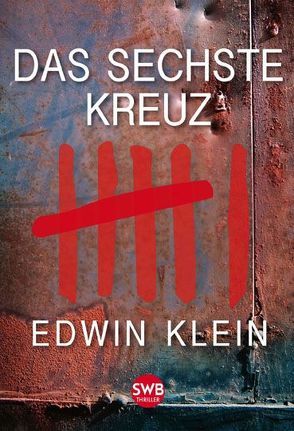 Das sechste Kreuz von Klein,  Edwin