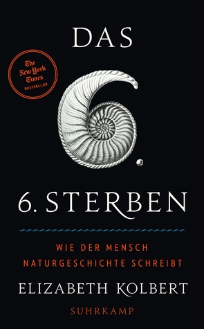 Das sechste Sterben von Bischoff,  Ulrike, Kolbert,  Elizabeth