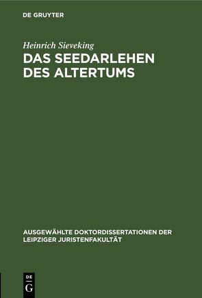 Das Seedarlehen des Altertums von Sieveking,  Heinrich