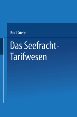 Das Seefracht-Tarifwesen von Giese,  Kurt