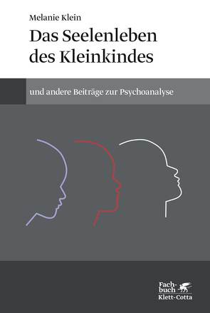 Das Seelenleben des Kleinkindes und andere Beiträge zur Psychoanalyse von Klein,  Melanie, Thorner,  Hans A.