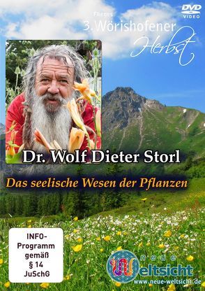 Das seelische Wesen der Pflanzen – Dr. Wolf Dieter Storl von Storl,  Wolf D, Storl,  Wolf-Dieter