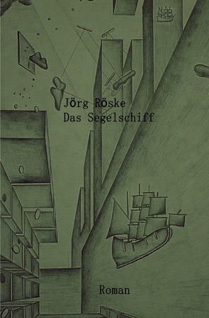 Das Segelschiff von Röske,  Jörg