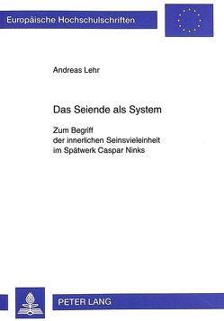 Das Seiende als System von Lehr,  Andreas