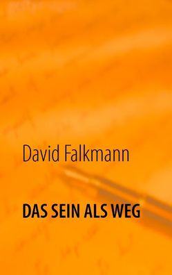 Das Sein als Weg von Falkmann,  David