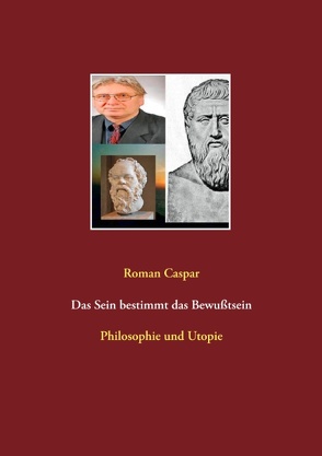 Das Sein bestimmt das Bewußtsein von Caspar,  Roman