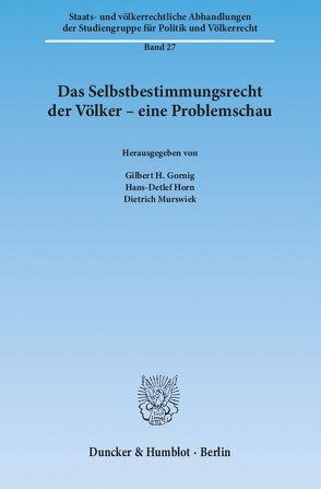 Das Selbstbestimmungsrecht der Völker – eine Problemschau. von Gornig,  Gilbert H., Horn,  Hans-Detlef, Murswiek,  Dietrich