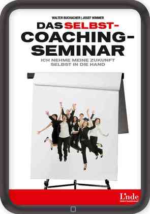 Das Selbstcoaching-Seminar von Buchacher,  Walter, Wimmer,  Josef