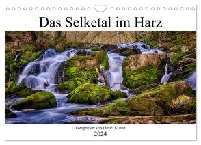 Das Selketal im Harz (Wandkalender 2024 DIN A4 quer), CALVENDO Monatskalender von Kühne,  Daniel