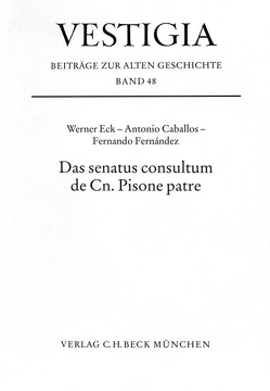 Das senatus consultum de Cn. Pisone patre von Caballos,  Antonio, Eck,  Werner, Fernandez,  Fernando