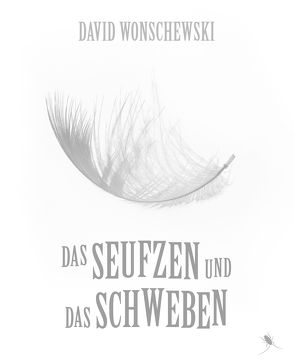 Das Seufzen und das Schweben von Wonschewski,  David