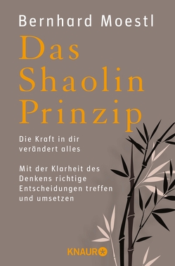 Das Shaolin-Prinzip von Moestl,  Bernhard