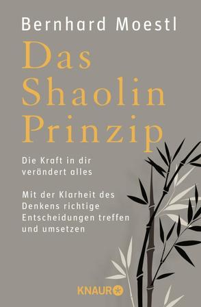 Das Shaolin-Prinzip von Moestl,  Bernhard