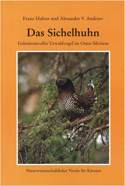 Das Sichelhuhn von Andreev,  Alexander V, Festetics,  Antal, Gutleb,  Bernhard, Hafner,  Franz