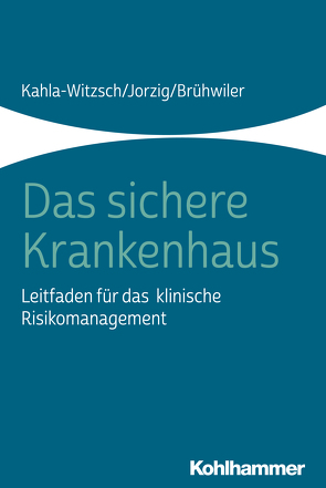 Das sichere Krankenhaus von Brühwiler,  Bruno, Jorzig,  Alexandra, Kahla-Witzsch,  Heike Anette