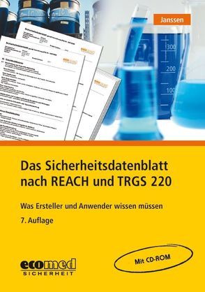 Das Sicherheitsdatenblatt nach REACH und TRGS 220 von Janssen,  Gabriele