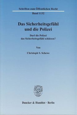 Das Sicherheitsgefühl und die Polizei. von Schewe,  Christoph S.