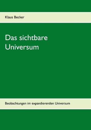 Das sichtbare Universum von Becker,  Klaus