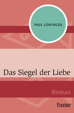 Das Siegel der Liebe von Löwinger,  Paul