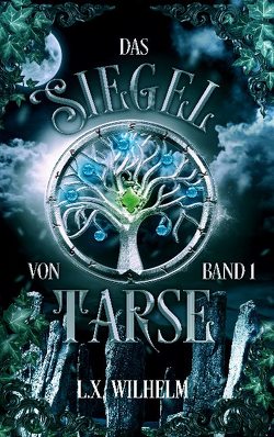 Das Siegel von Tarse von Wilhelm,  Lyn, Wilhelm,  Xavier