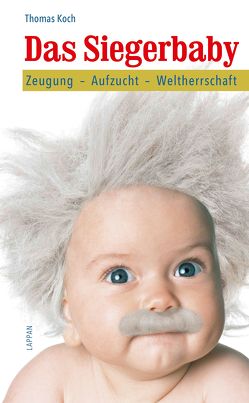 Das Siegerbaby von Koch,  Thomas