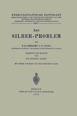 Das Silber-Problem von Arzet,  Robert, Gregory,  T.E., Palyi,  Melchor, Währungs-Inst. Handels-HS Berlin,  NA