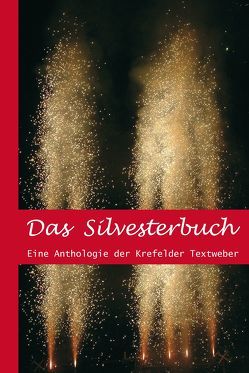 Das Silvesterbuch von Agradi,  Norbert, Grossholtforth,  Petra, Kühn,  Monika, Mues,  Michael, Soedersen,  Britte, Stürmer,  Irmgard, Wanninger,  Andrea